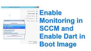 Enable Monitoring in SCCM and Enable Dart in Boot Image