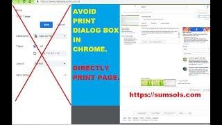 How to Print Web-page Without Displaying the Print Dialog Box in Chrome