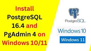 How to install PostgreSQL 16.4 and PGadmin 4 on Windows 10\11 | How to install PostgreSQL on Windows