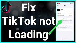 How To Fix TikTok Not Loading Or Working