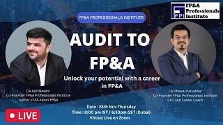 Audit to FP&A Webinar || November 2024 || FP&A Professionals Institute