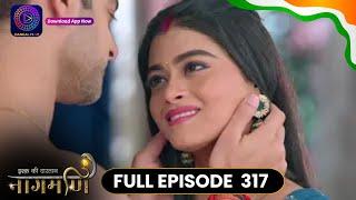 Ishq Ki Dastaan Naagmani | Full Episode 317 | Dangal TV