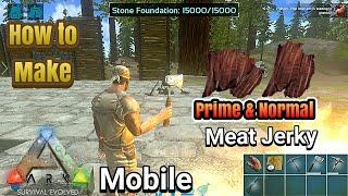 How to Make Prime Meat Jerky or Normal Meat Jerky in 2 Minutes | ARK Mobile Tutorials