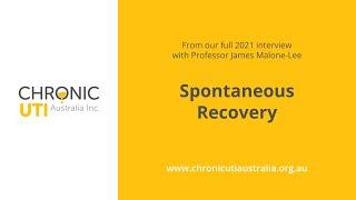 Can Recurrent or Chronic UTI Resolve Spontaneously with Professor James Malone-Lee