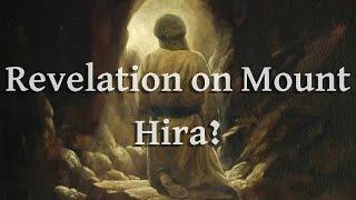 Did Muhammad receive his revelation on Mount Hira? (Dr. Sean Anthony)