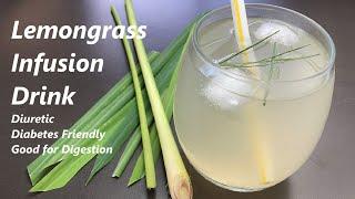 Lemongrass Infusion Drink | Diabetes Friendly Drink | Diuretic | Good for Digestion