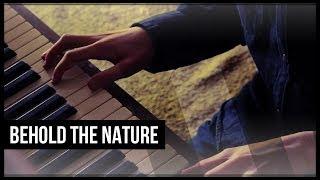 Behold The Nature - Ben Nelan (Piano Cover)