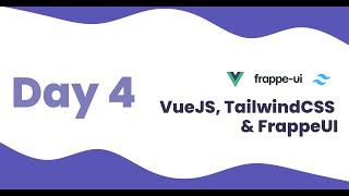 VueJS, TailwindCSS & FrappeUI Training - Day 4 | Vue Router & Starting the E-commerce Project