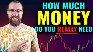 NEW How Much Money Do You REALLY Need To Start Trading?! (in 2024)