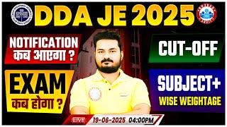 DDA JE Vacancy 2025 | DDA JE Notification Date?, Exam Date, Cut Off, Subject Wise Weightage