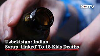 Uzbekistan Blames India-Made Cough Syrup For Children Deaths, Probe On | The News