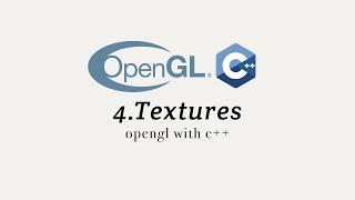 OpenGL with C++ 4: Textures