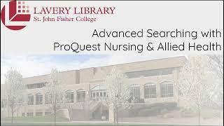 Lavery Library - Advanced Searching in ProQuest Nursing & Allied Health