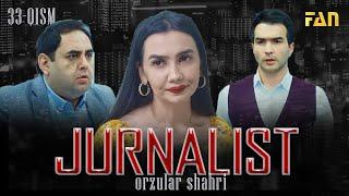 Jurnalist "Orzular shahri" (33-qism) | Журналист "Орзулар шаҳри" (33-қисм)