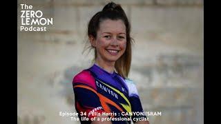 Episode 34 - Ella Harris : CANYON//SRAM The life of a professional cyclist