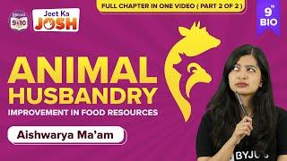 Animal Husbandry - Improvement in Food Resources Class 9 Science (Part 2 of 2) | CBSE Class 9 Exams