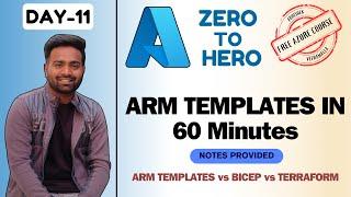 Day -11 | Azure Resource Manager Templates in 60 Minutes | ARM templates vs Bicep | ARM vs Terraform