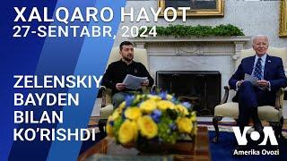 Xalqaro hayot - 27-sentabr, 2024-yil - Zelenskiy Bayden bilan ko’rishdi, qo’shimcha yordam oldi