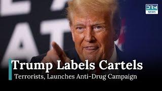 Trump Announces Anti-Drugs Campaign, Labels Cartels as Terrorists | News Today | AC15