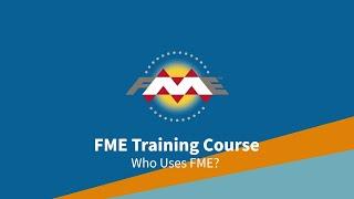 Who Uses FME?