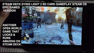 Steam Deck Dying Light 2 Stay Human 40FPS Gameplay 98gb Steam OS Epic Games | Single Player & Online