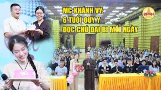 Mc Khánh Vy chia sẻ "Vì Sao Tôi Theo Đạo Phật" – Bí quyết nói hay nhờ Trì tụng Chú Đại Bi mỗi ngày