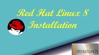 Full Installation, configuration and setup of RHEL 8 / Red Hat / Linux Tutorial by Rimaantech