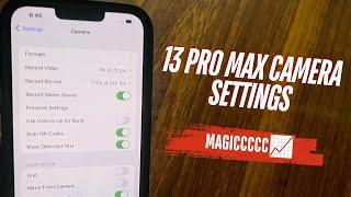 iPhone 13 pro max Camera settings for stunning photos and videos in IOS 18