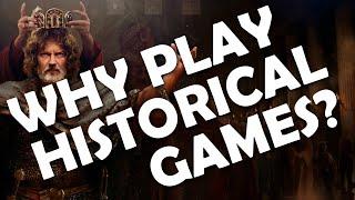 Why Play Historical Games?