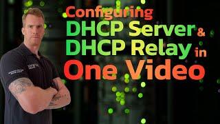 How To Configure DHCP Server & DHCP Relay