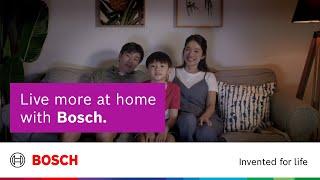 Live more at home with Bosch.
