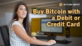 Buy Bitcoin with a Debit or Credit Card