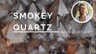 Smokey Quartz - The Crystal of the Sacred Earth