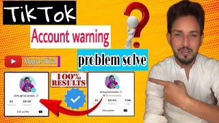 TikTok Account warning Remove TikTok se Account warning kese khatam karin New update