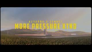 Al'Tarba x Senbeï - More Pressure XTND (Official Video)