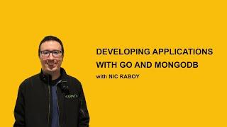 Developing Applications with Golang and MongoDB