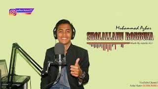 SHOLLALLAHU ROBBUNA | M AZHAR