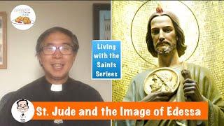 EP 33 - St. Jude and the Image of Edessa