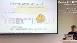 A variant of recursive decent parsing - Björn Fahller - Lightning Talks Meeting C++ 2017