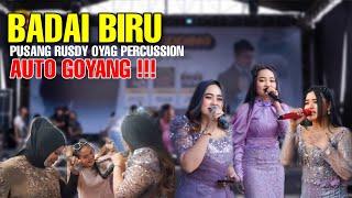 GOYANG ENAK   BADAI BIRU - PUSANG RUSDY OYAG PERCUSSION