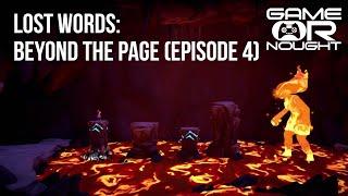 Lost Words: Beyond the Page - GameOrNought Plays (Episode 4)