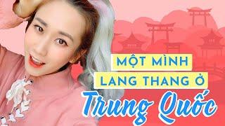 LẦN ĐẦU MỘT MÌNH ĐI DU LỊCH TRUNG QUỐC | TRAVEL ALONE FOR THE FIRST TIME IN CHINA | HƯƠNG WITCH