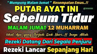 BACA MALAM INI SEBELUM TIDUR MALAM JUMAT,DZIKIR MUSTAJAB SEBELUM TIDUR,DAHSYATNYA DZIKIR MALAM