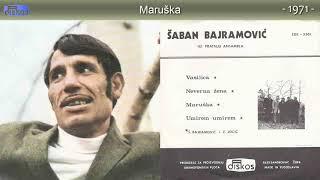 Saban Bajramovic - Maruska - (Audio 1971)