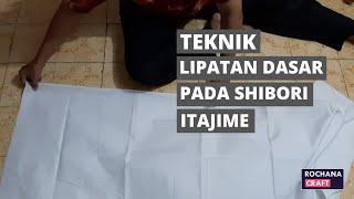 CARA MUDAH MEMBUAT LIPATAN DASAR PADA SHIBORI ITAJIME.