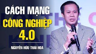 CÁCH MẠNG CÔNG NGHIỆP 4.0 - THÁCH THỨC & CƠ HỘI | NGUYỄN HỮU THÁI HOÀ