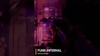 FUNK INFERNAL  - Melody Mingle  #youtubeshorts #slowedreverb #viralshorts#musicshorts#trendingshorts