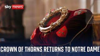 The 'Crown of Thorns' returns to Notre Dame Cathedral