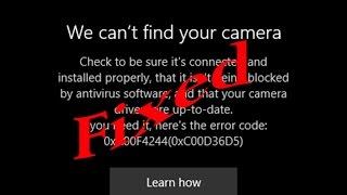 We can't find your camera-0xA00F4244(0xC00D36D5) in Windows 10-How To Fix