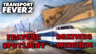 TRANSPORT FEVER 2 News | Neues FEATURE: Dreiwegweichen | Besserer Gleisbau | TPF2 News